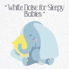 White Noise Relaxation for Sleeping Babies、White Noise For Sleeping、Soothing White Noise for Sleeping Babies《White Noise for Sleepy Babies, Pt. 1》[MP3/LRC]