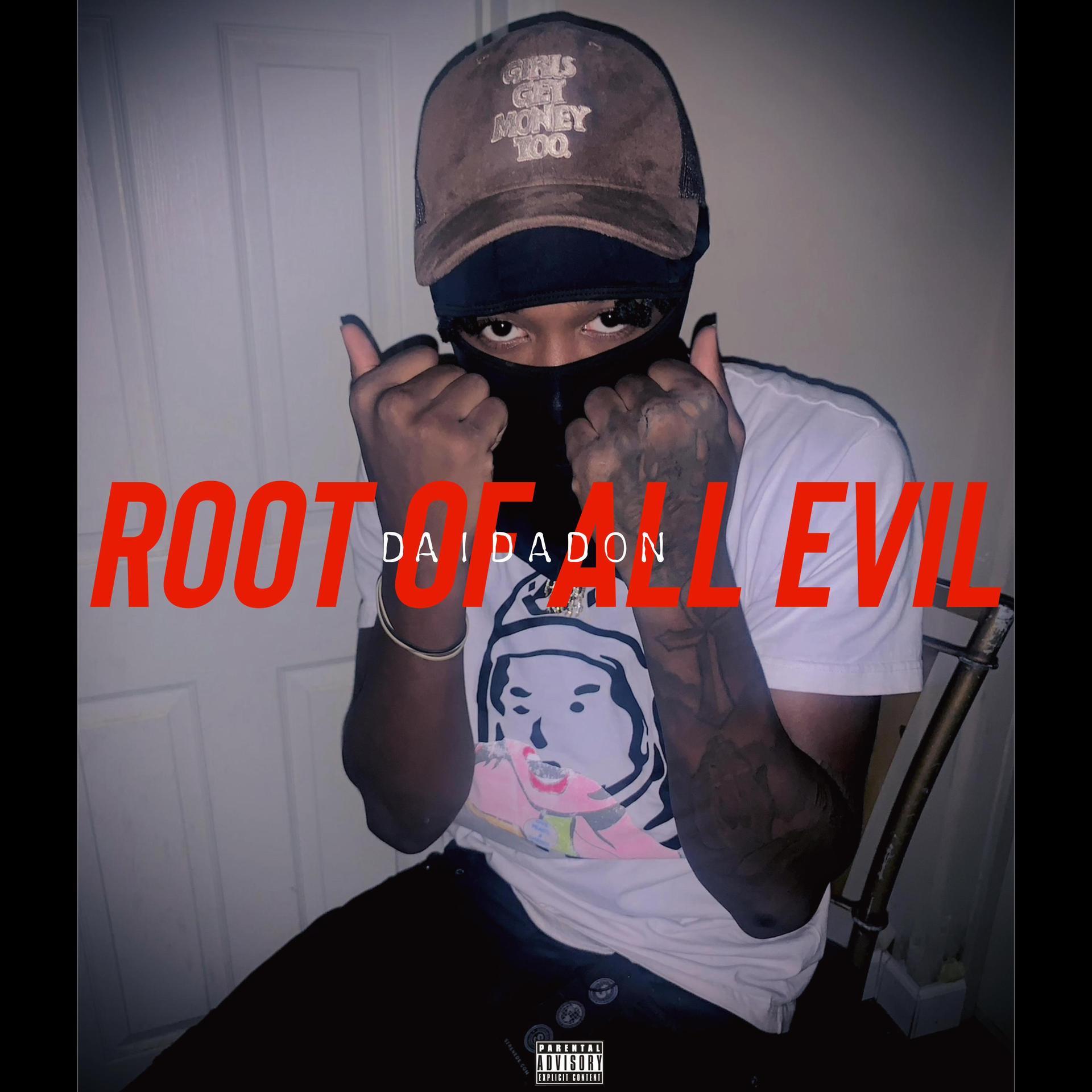 Daidadon - Root Of All Evil (Explicit)