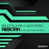 Alex Moro、Bruce Blayne - Reborn (Silver & Bruce Blayne Remix)