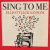 Elliott Jack Sansom《Sing To Me》[MP3/LRC]