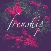 FRENSHIP《Kids》[MP3/LRC]