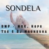 mgk、Hope tee、Dj Mashesha - Sondela (feat. MGK, Hope Tee & DJ Mashesha)