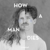 FRENSHIP《How A Man Dies》[MP3/LRC]