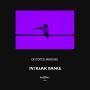 Distorted Memories - Tatkaar Dance