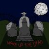Vnthxnyxavier、Chris King、Bfromthebando、Anthony Xavier - Wake Up The Dead (Explicit)