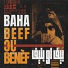 Baha - BEEF OU BENEF (Explicit)