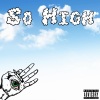 Tyb《So High (Explicit)》[MP3/LRC]