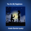 Kolade Olamide Ayodeji《You Are My Happiness》[MP3/LRC]