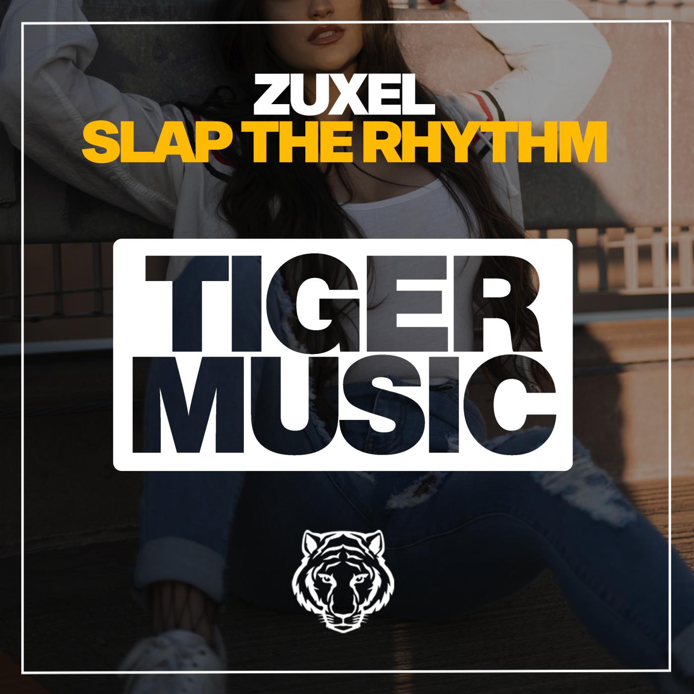Zuxel - Slap The Rhythm (Original Mix)