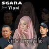 Sgara、Viani - Cinta Tanpa Balas