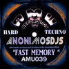 ANONIMOSDJS - Fast Memory (Original Mix)