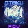 黒い星雲、jvst x - Otaku P.O.V (feat. jvst x)(Explicit)