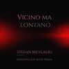 Stefan Meylaers、Ernestina Jošt、Ilya Rimar - Vicino ma lontano (feat. Ernestina Jošt & Ilya Rimar)