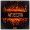 Skiddymatt、KikBak - WHAT!!! (feat. KIKBAK)(Explicit)