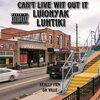 luionyak、luhtiki - Cant Live Wit Out It (Explicit)