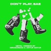 Молодой Платон、Пошлая Молли、Yani X - DON’T PLAY BAE (Metal Version by MIRASCREAM & Artur Matur|Explicit)