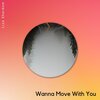 Liza Sherdom - Wanna Move With You (Original Mix)