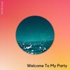 PolSixtyE - Welcome To My Party (Original Mix)