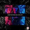 Minjah - Something More Mellow Love (Original Mix)