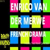 Enrico van der Merwe - French Drama