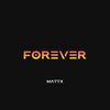 Mattx - Forever