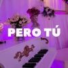 Soundwave Supreme《Pero Tú (Sped Up)(Remix)》[MP3/LRC]