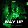 Borgore、Tima Dee、Jessica Audiffred - Way Up (Jessica Audiffred Remix)