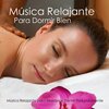 Músicas Relajantes - Sueños Profundos