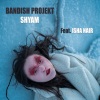 bandish projekt、Isha Nair - Shyam