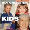 Hot Chelle Rae《Kids》[MP3/LRC]