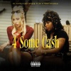 Dj Coop、Big Homie Ty.Ni、Trey Drizzle - 4 Some Cash (feat. Big Homie Ty.Ni & Trey Drizzle)(Explicit)