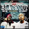 BigBob、Raf Almighty、Tame One - Black Out (feat. Tame One)(Explicit)