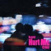 Rejekt、Cyber - Hurt Me (feat. Cyber)(Explicit)