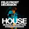 Felix Frost《Decission (Original Mix)》[MP3/LRC]