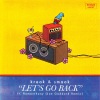 Kraak & Smaak、Romanthony、joe goddard - Let's Go Back (Joe Goddard Remix)