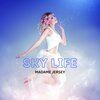 Madame Jersey - Sky Life (Original Mix)