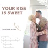 Madame Jersey - Your Kiss Is Sweet (Original Mix)