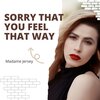 Madame Jersey - Sorry That You Feel That Way (Original Mix)