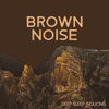 Sleep Dream Music Academy - Brown Noise