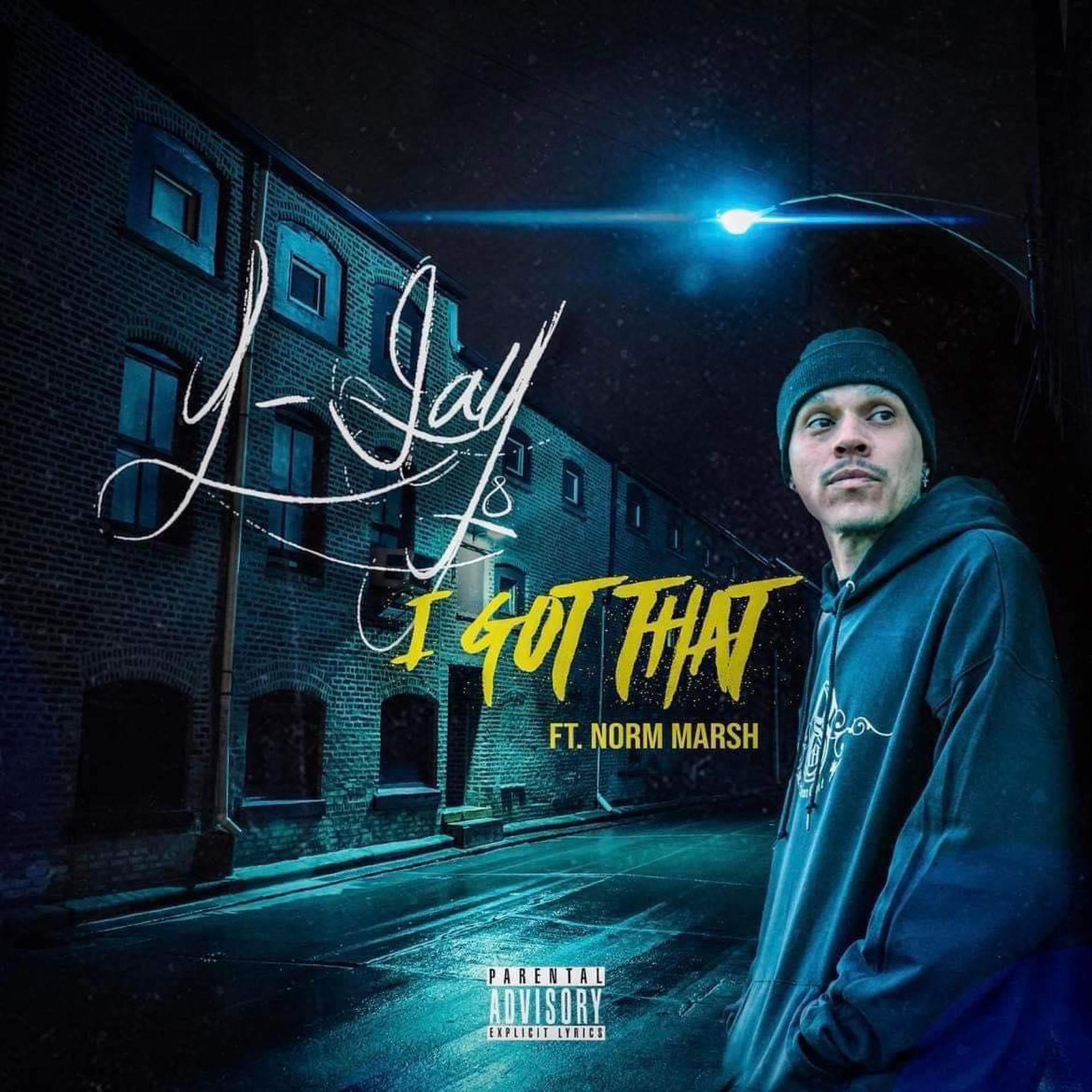 Y-Jay、Norm Marsh - I Got That (feat. Norm Marsh)(Explicit)