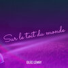 Oleg Lenny - Sur le toit du monde