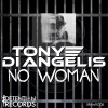 Tony Di Angelis - No Woman (Original Mix)