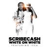 ScribeCash、Issa - White on White (feat. Issa)