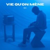 BH - Vie qu'on mène