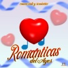 Las Romanticas Del Ayer、Lo Mejor De Las Baladas Romanticas - 30 Años