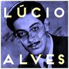 lucio alves、De Oliveira、Jobim - Dindi