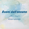 Suoni Naturali、Medicina Rilassante - Acque incontaminate
