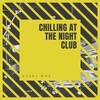 Zaara WOX - Chilling At The Night Club (Original Mix)