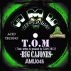T.O.M. - BIG CAJONES (Original Mix)