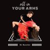 DJ Buzster - All In Your Arms (Original Mix)